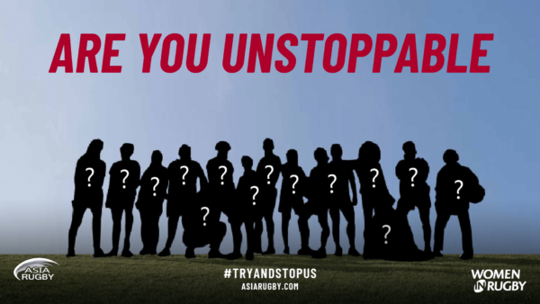 In 2019 World Rugby launched the global Try and Stop Us campaign using the inspirational stories of 15 ‘Unstoppable’ women from around the world. Now, Asia Rugby and member unions are in search for our own ‘Unstoppables’